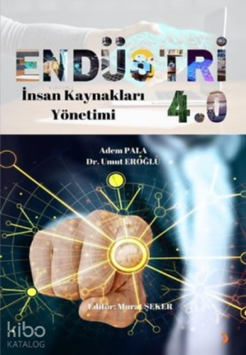 Endüstri 4.0 ;İnsan Kaynakları Yönetimi