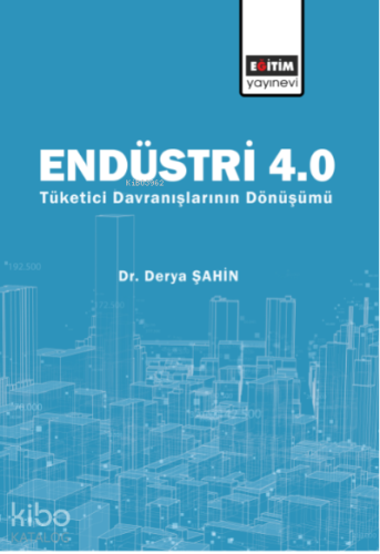Endüstri 4;Tüketici Davranışlarının Dönüşümü