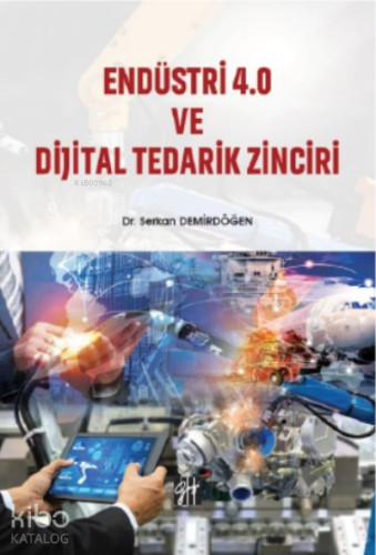 Endüstri 4 ve Dijital Tedarik Zinciri - Kitapiks.com