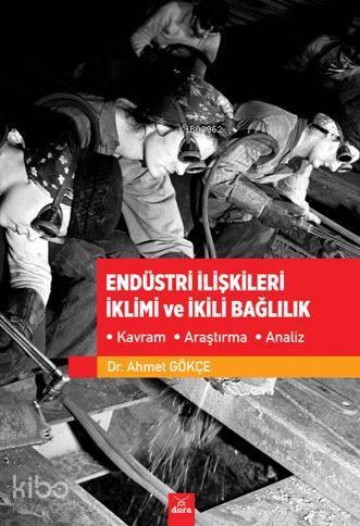 Endüstri İlişkileri İklimi ve İkili Bağlılık