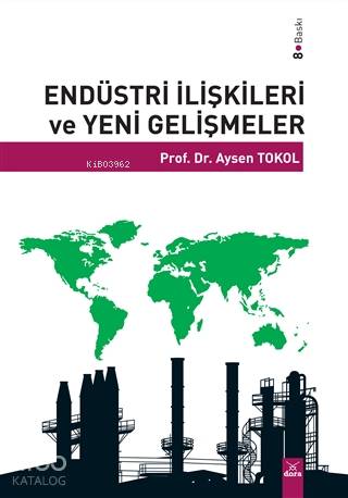 Endüstri İlişkileri ve Yeni Gelişmeler - Kitapiks.com