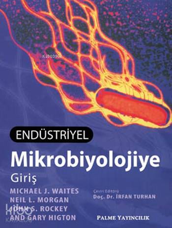 Endüstriyel Mikrobiyolojiye Giriş