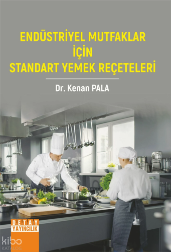 Endüstriyel Mutfaklar İçin Standart Yemek Reçeteleri