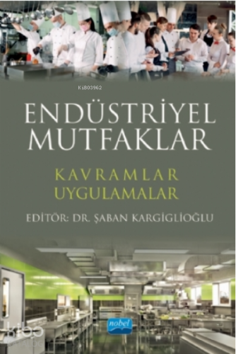 Endüstriyel Mutfaklar Kavramlar - Uygulamalar - Kitapiks.com