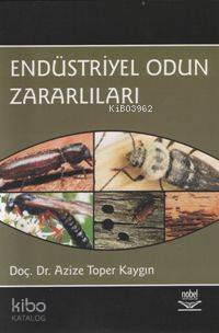 Endüstriyel Odun Zararlıları