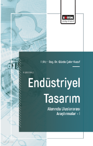 Endüstriyel Tasarım Alanında Uluslararası Araştırmalar –I
