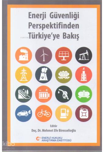 Enerji Güvenliği Perspektifinden Türkiye'ye Bakış