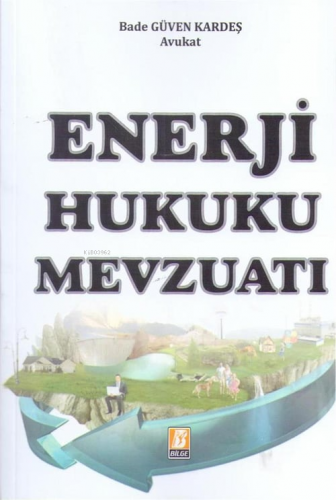 Enerji Hukuku Mevzuatı - Kitapiks.com