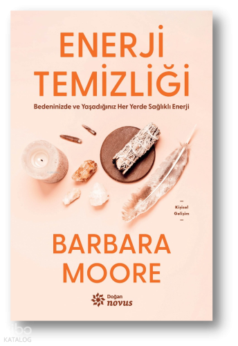 Enerji Temizliği ;Bedeninizde ve Yaşadığınız Her Yerde Sağlıklı Enerji