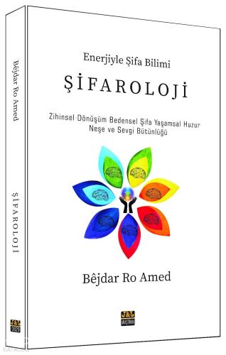 Enerjiyle Şifa Birimi Şifaroloji - Zihinsel Dönüşüm Bedensel Şifa Yaşamsal Huzur Neşe Ve Sevgi Bütünlüğü