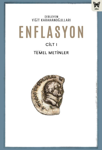 Enflasyon Cilt 1 - Temel Metinler - Kitapiks.com