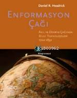 Enformasyon Çağı; Akıl ve Devrim Çağında Bilgi Teknolojileri 1700-1850
