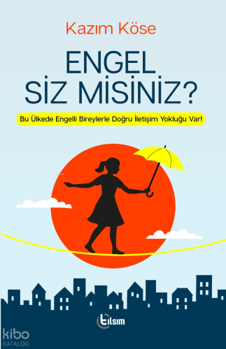 Engel Siz Misiniz?