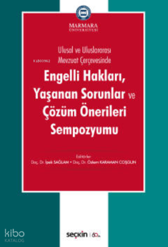 Engelli Hakları, Yaşanan Sorunlar ve Çözüm Önerileri Sempozyumu