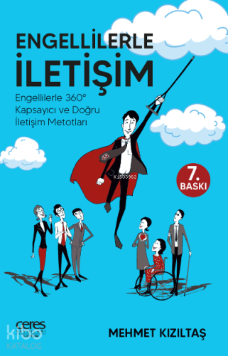 Engellilerle İletişim; Engellilerle 360° Kapsayıcı ve Doğru İletişim Metotları