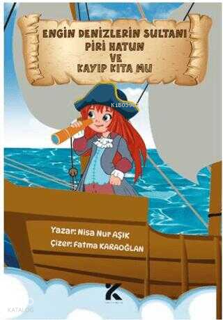 Engin Denizlerin Sultanı Piri Hatun ve Kayıp Kıta Mu