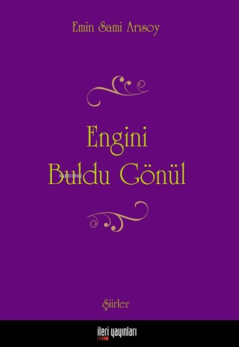 Engini Buldu Gönül - Kitapiks.com