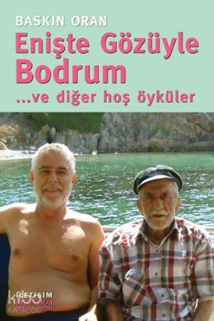 Enişte Gözüyle Bodrum; ... ve Diğer Hoş Öyküler