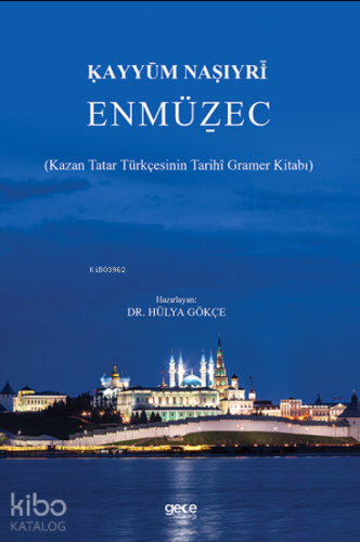 Enmüzec;(Kazan Tatar Türkçesinin Tarihî Gramer Kitabı)