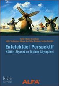 Entelektüel Perspektif; Kültür, Siyaset ve Toplum Söyleşileri