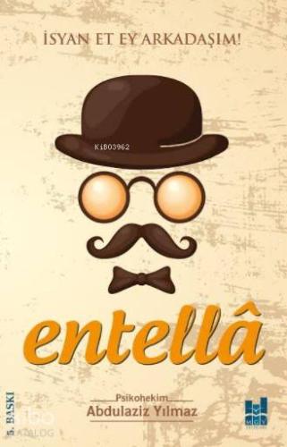 Entella - İsyan Et Ey Arkadaşım!