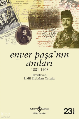 Enver Paşa'nın Anıları (1881-1908)