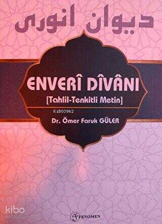 Enveri Divanı;(Tahlil-Tenkitli Metin)