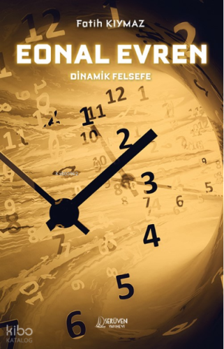 Eonal Evren;Dinamik Felsefe