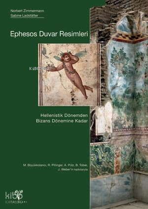 Ephesos Duvar Resimleri (Ciltli);Hellenistik Dönemden Bizans Dönemine Kadar