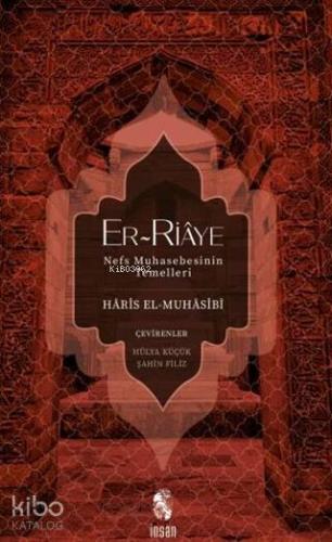 Er-Riaye; Nefs Muhasebesinin Temelleri - Kitapiks.com