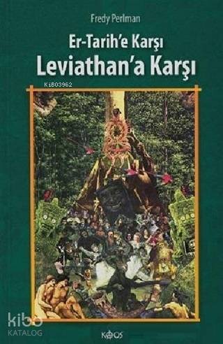 Er - Tarihe Karşı, Leviathan'a Karşı
