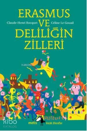 Erasmus ve Deliliğin Zilleri