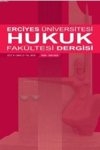 Erciyes Üniversitesi Hukuk Fakültesi Dergisi Sayı 2 Cilt:10 - Kitapiks