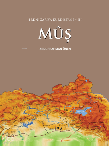 Erdnîgarîya Kurdistanê III: Mûş