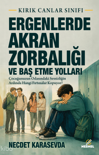 Ergenlerde Akran Zorbalığı ve Baş Etme Yollar
