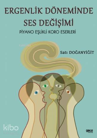 Ergenlik Döneminde Ses Değişimi; Piyano Eşlikli Koro Eserleri