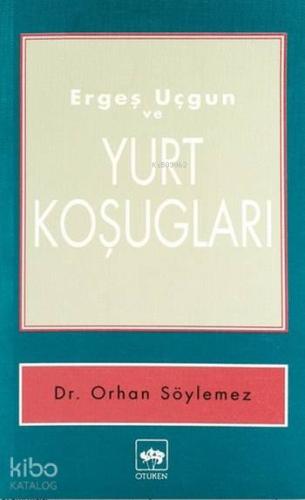 Ergeş Uçgun ve Yurt Koşugları