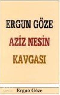 Ergun Göze Aziz Nesin Kavgası