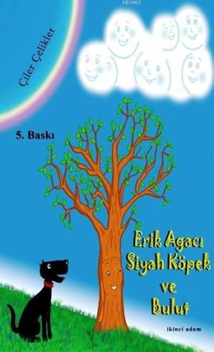 Erik Ağacı, Siyah Köpek ve Bulut