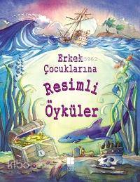 Erkek Çocuklarına Resimli Öyküler (Ciltli) - Kitapiks.com