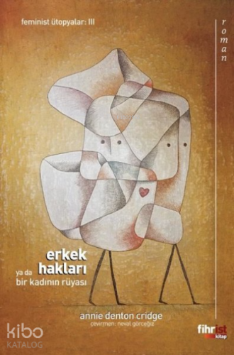 Erkek Hakları ya da Bir Kadının Rüyası