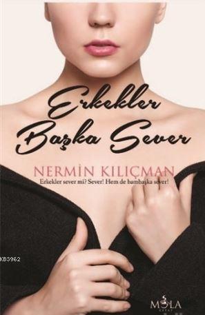 Erkekler Başka Sever