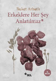 Erkeklere Her Şey Anlatılmaz