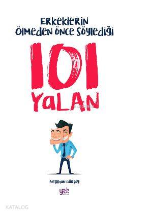 Erkeklerin Ölmeden Önce Söylediği 101 Yalan