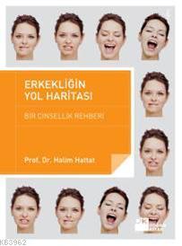 Erkekliğin Yol Haritası; Bir Cinsellik Rehberi - Kitapiks.com