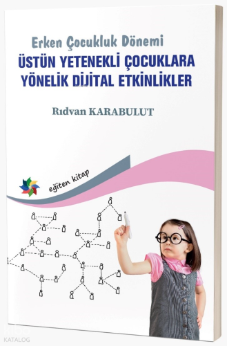 Erken Çocukluk Dönemi  Üstün Yetenekli Çocuklara Yönelik Dijital Etkinlikler