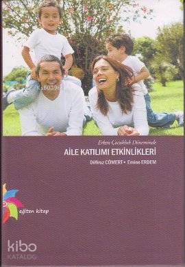 Erken Çocukluk Döneminde Aile Katılımı Etkinlikleri