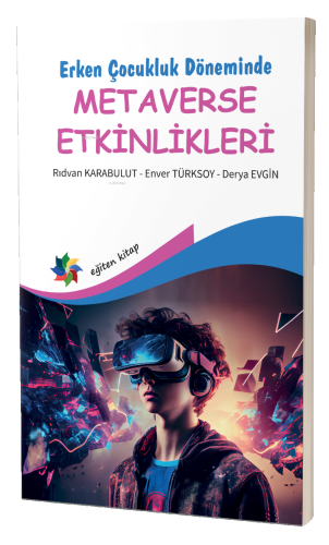 Erken Çocukluk Döneminde ;Metaverse Etkinlikleri - Kitapiks.com