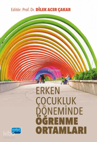 Erken Çocukluk Döneminde Öğrenme Ortamları