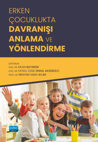 Erken Çocuklukta Davranışı Anlama ve Yönlendirme